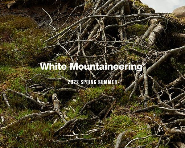 “White Mountaineering” 2022 SPRING SUMMER START
