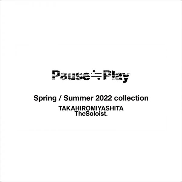 “TAKAHIROMIYASHITATheSoloist.” 22SS COLLECTION START