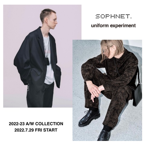 SOPHNET.  uniform experiment  2022-23 A/W COLLECTION 2022.7.29 FRI START
