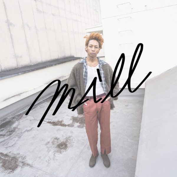 “mill” 2022 AW COLLECTION START