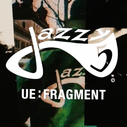 UE : FRAGMENT / Jazzy Jay / JAZZY 5