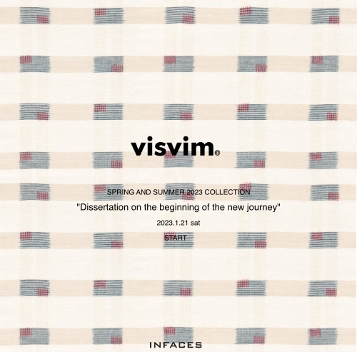visvim SPRING AND SUMMER 2023  “Dissertation on the beginning of the new journey”