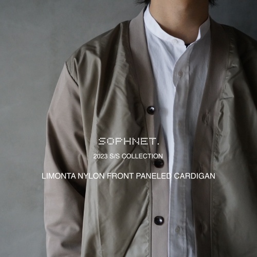 SOPHNET.  2023 S/S COLLECTION “LIMONTA NYLON FRONT PANELED CARDIGAN”