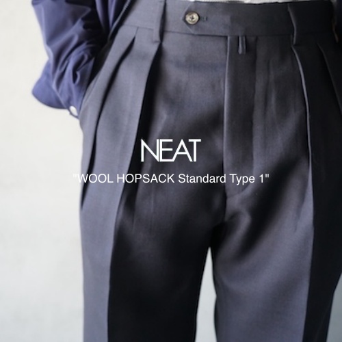NEAT 23SS COLLECTION New Arrival “WOOL HOPSACK Standard Type 1”