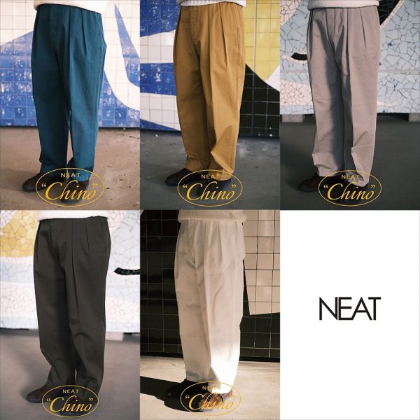 NEAT / 新作アイテム入荷 “NEAT Chino”