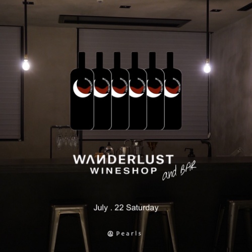 WANDER LUST WINE SHOP and BAR July . 22 sat @ pearls