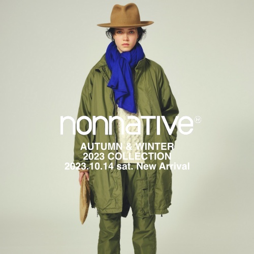 nonnative  AUTUMN & WINTER 2023 COLLECTION  2023.10.14 sat. New Arrival