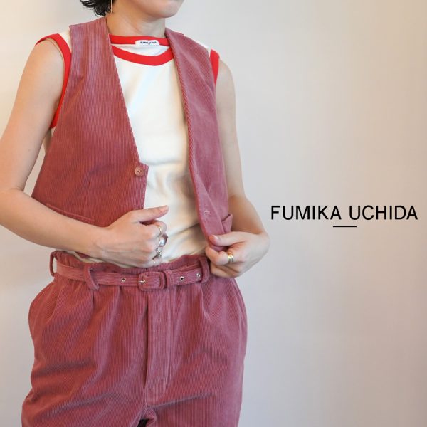 FUMIKA＿UCHIDA/新作アイテム入荷 ”CORDUROY OPEN BACK WAISTCOAT”and more…