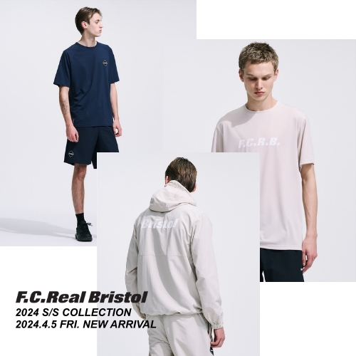 F.C.Real Bristol 2024 S/S COLLECTION 2024.4.5 FRI. NEW ARRIVAL