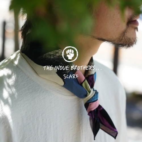 THE INOUE BROTHERS…『 SCARF』